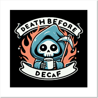 Death before decaf Posters and Art